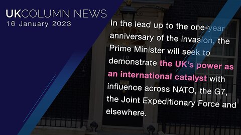 UK Column News - 16th January 2023