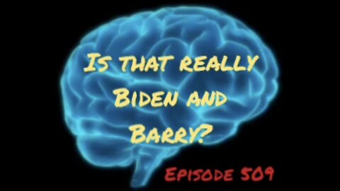IS THAT REALLY PEDO JOE AND BARRY? WAR FOR YOUR MIND, Episode 509 with HonestWalterWhite