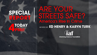 Are Your Streets Safe? America's Rise In Crime Special Presentation