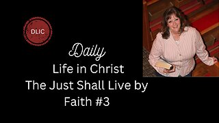 The Just Shall Live by Faith #3