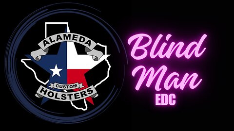 Blind Man EDC