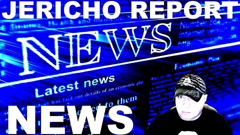 The Jericho Report Weekly News Briefing # 297 10/09/2022