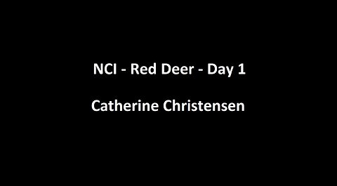 National Citizens Inquiry - Red Deer - Day 1 - Catherine Christensen Testimony