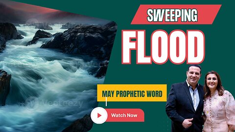 Prophetic Word- May, "Unexpected Flood". #prophetic #love #fyp