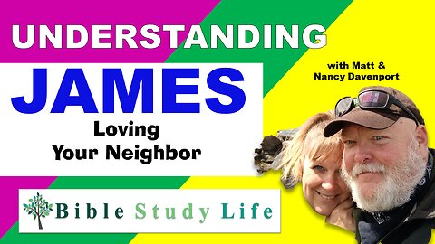 Loving Your Neighbor | Kitchen Table Bible Study | James Ep. 32 | Bible Study Life