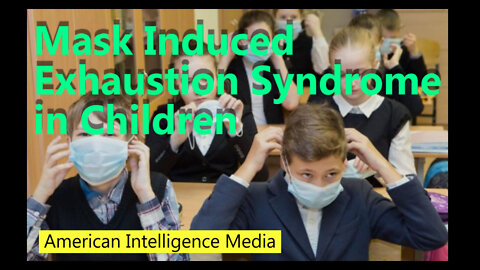Mask Induced Exhaustion Syndrome in Children (MIESC)