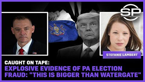 Taped Confession, Election Fraud Nuke: Explosive Evidence of PA Fraud "Bigger than Watergate."