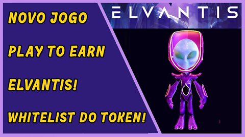 Elvantis - Novo Jogo - Whitelist para o IDO (venda do token)