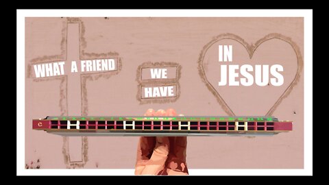 How to Play What a Friend We Have in Jesus on a Tremolo Harmonica with 24 Holes Part II
