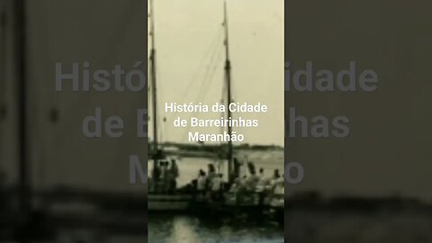 História da Cidade de Barreirinhas Maranhão