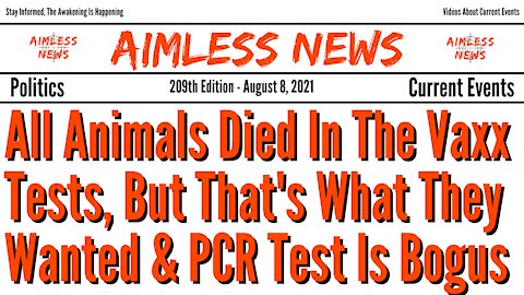 All Animals Died In The Vaxx Tests, But That's What They Wanted & PCR Test Is The Fake Pandemic