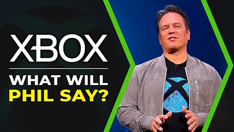 Xbox News: What Will Phil Spencer Say?