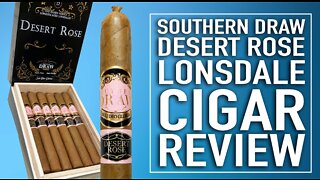 Southern Draw Desert Rose Lonsdale Cigar Review