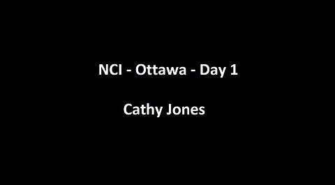 National Citizens Inquiry - Ottawa - Day 1 - Cathy Jones Testimony