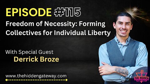 THG Episode: 115 | Freedom of Necessity: Forming Collectives for Individual Liberty