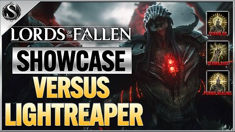 Lords Of The Fallen - Build Showcase Unkillable Radiance Aura Versus Lightreaper!