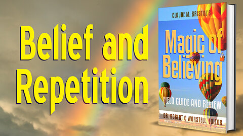 [Change Your Life] Belief and Repetition - Claude M. Bristol