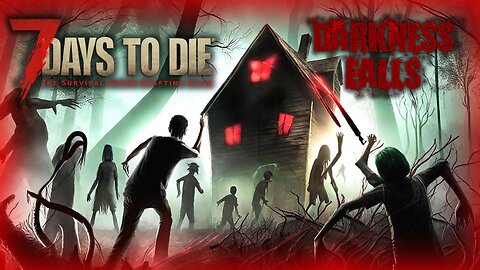 Darkness Falls...Horde Night Is Here | 7 Days To Die