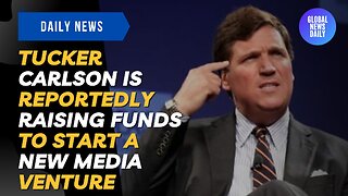 Tucker Carlson is Reportedly Raising Funds to Start a New Media Venture