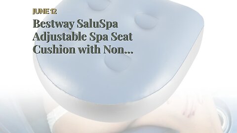 Bestway SaluSpa Adjustable Spa Seat Cushion with Non-Slip, Weighted Feet Durable, Odor-Free M...