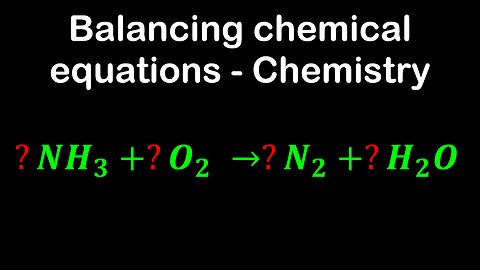 Balancing chemical equations - Chemistry