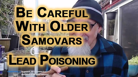 Be Careful With Older Samovars, There Are Issues With Lead Poisoning