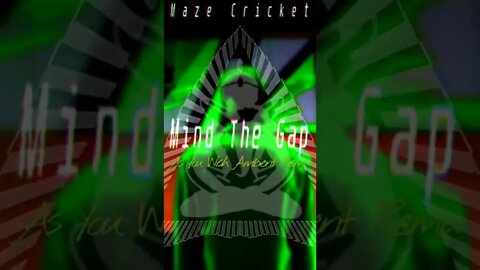 "MIND THE GAP" by MAZE CRICKET (AYWA REMIX)