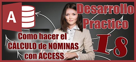 Como hacer el CÁLCULO de NOMINAS con ACCESS Serie Access desde 0 Desarrollo Practico 18