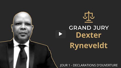 Dexter Ryneveldt Jour 1 - Grand Jury