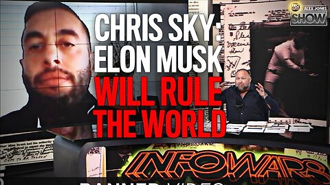 Chris Sky Warns Elon Musk Will Soon Control The World- Alex Jones Show