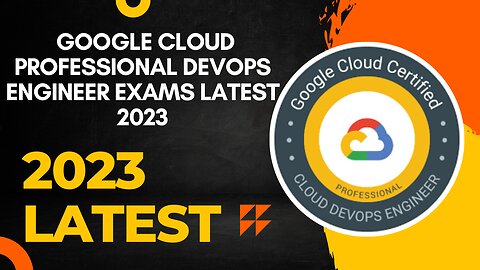 Google Cloud Professional DevOps Engineer Exams Latest 2023|#DevOps_Engineer_Exams|#google