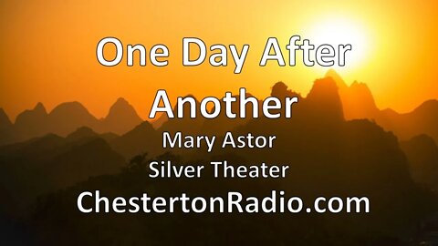 One Day After Another - Mary Astor - Silver Theater
