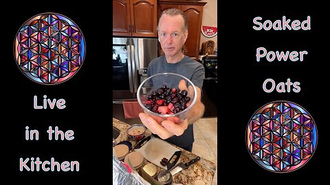 Live in the Kitchen Making My Soaked Power Oats Recipe | Super Healthy Blend of Fruit, Nuts & Herbs