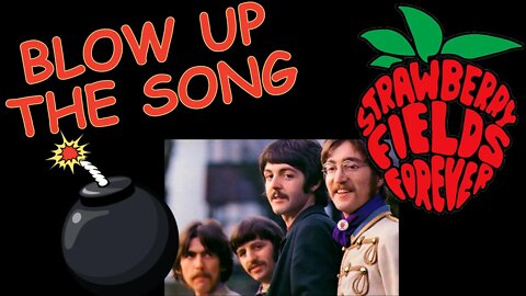 The Beatles - STRAWBERRY FIELDS FOREVER - Blow Up the Song, Ep.8