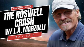 The Roswell Crash w/ LA Marzulli - CONSPIRACY PILLED (S4-Ep3)