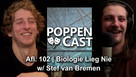 Biologie Lieg Nie w/ Stef van Bremen | PoppenCast #102
