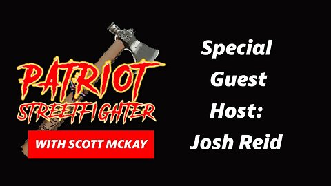 12.09.22 Patriot Streetfigher with Joshua Reid - Show #2