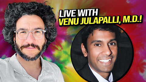 Interview with Dr. Venu Julapalli M.D. - from Vaccines to Lawsuits! Viva Frei Live