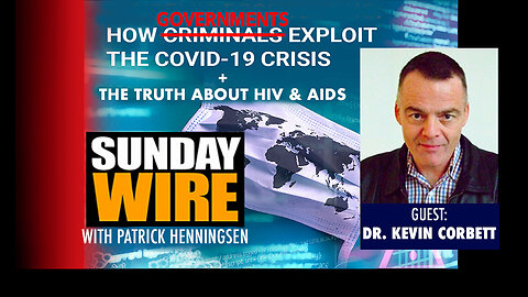 INTERVIEW: Dr. Kevin Corbett on the HIV-AIDS and COVID Deceptions