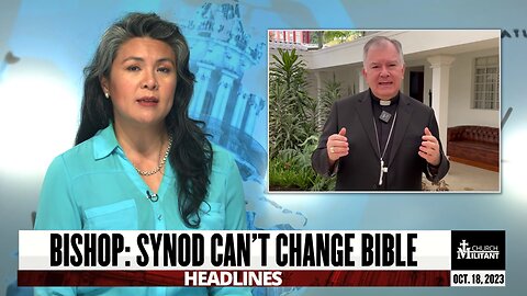 Bishop: Synod Can't Change Bible — Headlines — October 18, 2023