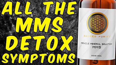 All The MMS (Miracle Mineral Solution) Detox Symptoms!