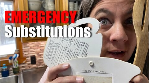 EMERGENCY Ingredient SUBSTITUTIONS - Big Family Homestead LIVE