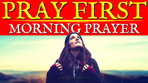 Powerful Prayer For Morning | Start Your Day With God Almighty