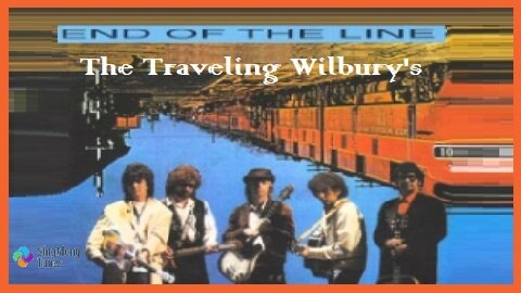 The Traveling Wilburys - "End Of The Line" with Lyrics