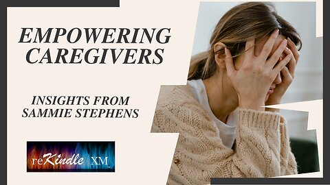S1E18 | Empowering Caregivers: Insights from Sammie Stephens