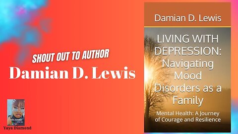 Living with Depression Shout out by Yaya Diamond by author Damian D. Lewis