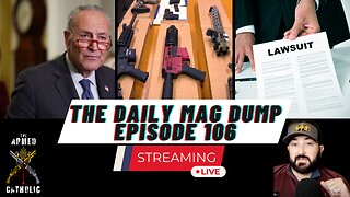 DMD #106 - Chuck Schumer Wants More Gun Control | NRA Finally Getting Into The Act | 7.6.23