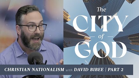 Christian Nationalism with David Bibee Pt. 2 | Ep. 36
