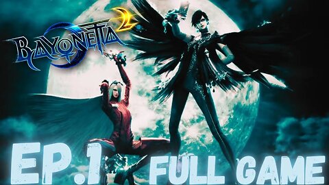 BAYONETTA 2 Gameplay Walkthrough EP.1- Noatun, The City of Genesis FULL GAME