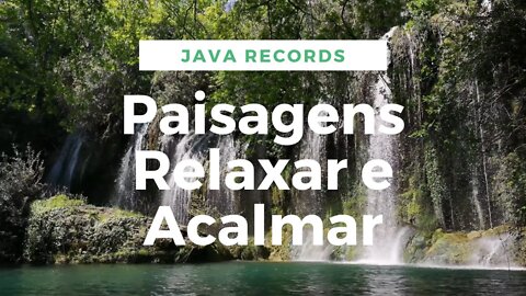 Música Relaxante e Natureza 🔴 Paisagens Relaxar e Acalmar - Java